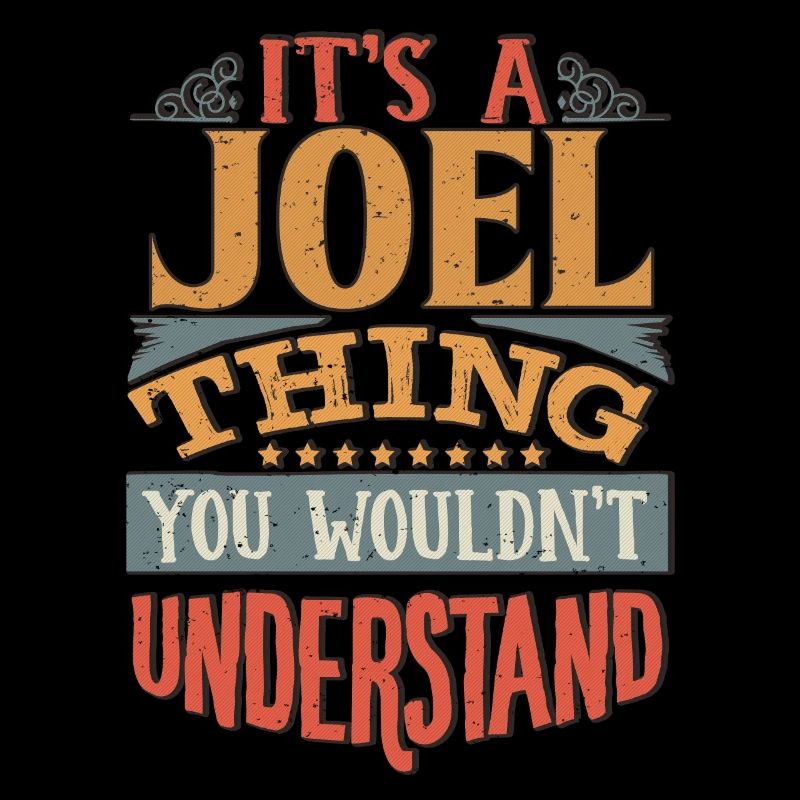 C’est une chose de Joël que vous ne comprendriez pas - Joel