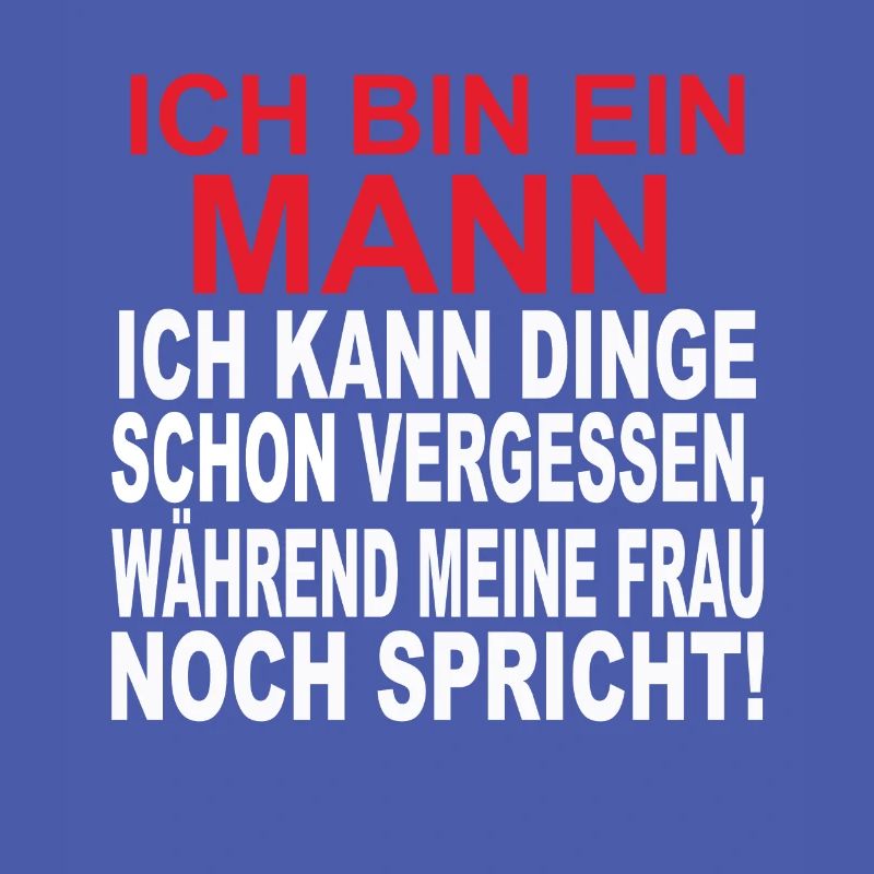Ich bin ein Mann.