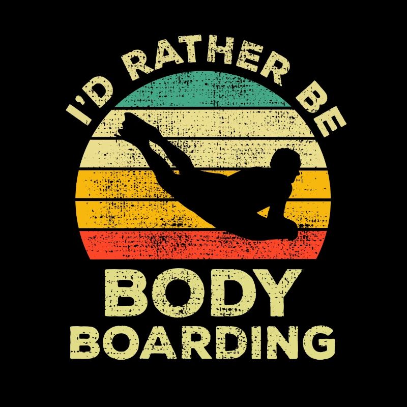 Funny I Would Rather Bodyboard