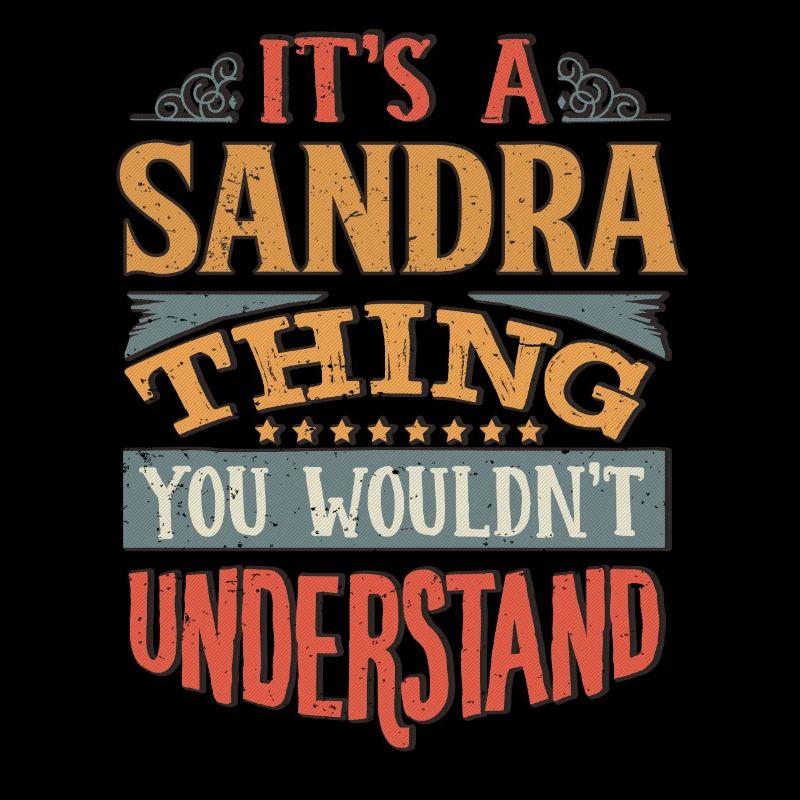 C’est une chose sandra que vous ne comprendriez pas -