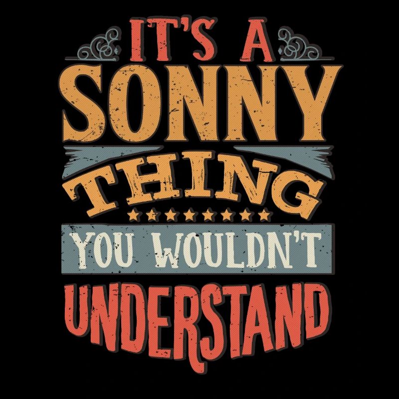 C’est une chose sonny que vous ne comprendriez pas - Sonny