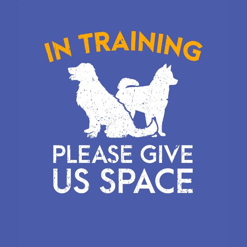 In Training Please Give Us Space Funny Dog Trainer