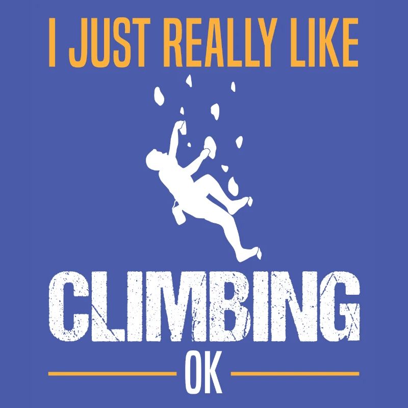 Climber Funny saying climbing wall climbing hall