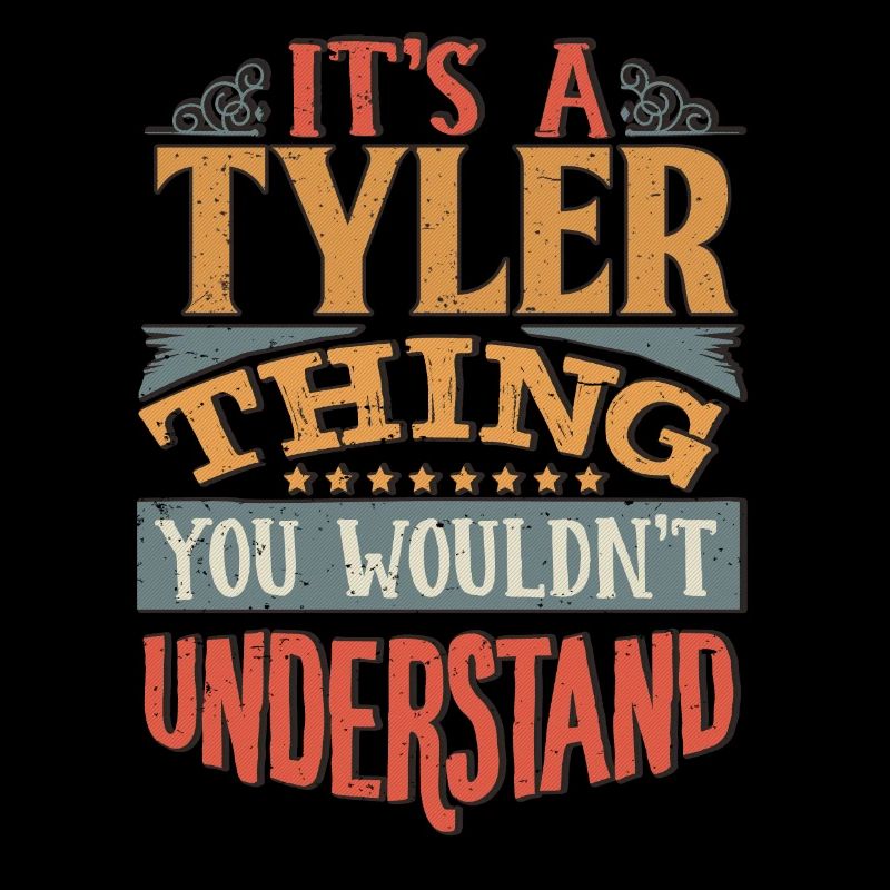 C’est une chose Tyler que vous ne comprendriez pas - Tyler