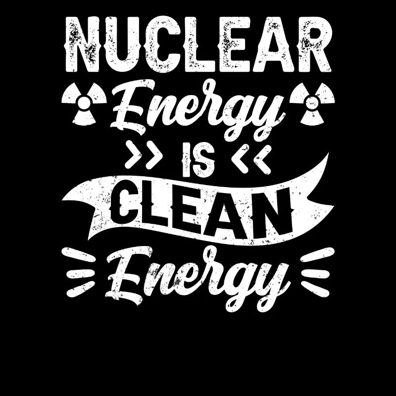 Nuclear energy is clean energy Nuclear power