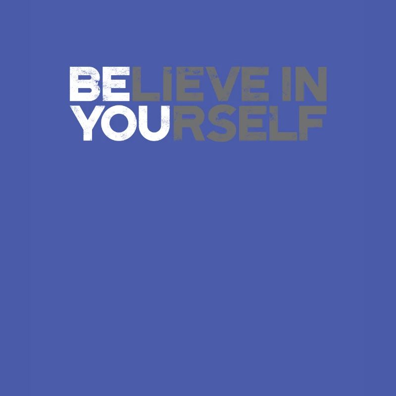 Positive Botschaft Sei du glaubst dir selbst Sprüche