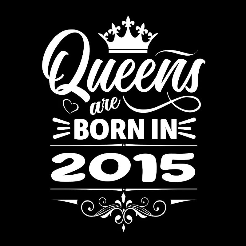 Queens Are Born In 2015
