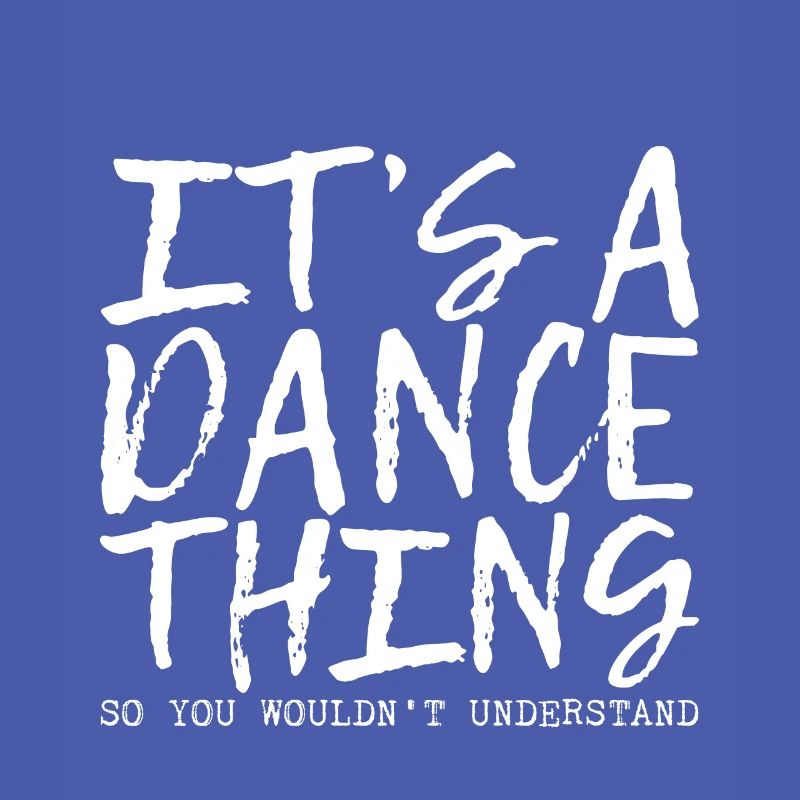 C’est un truc de danse pour que vous ne compreniez pas