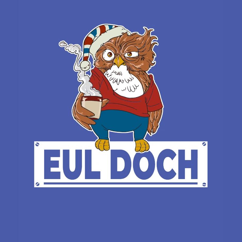 Morgenmuffel Eule mit Kaffee Eul Doch keine Bock