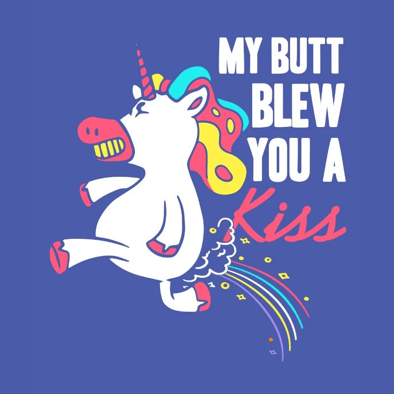 Mein Hintern pustet dir einen Kuss Einhornfurz Ein