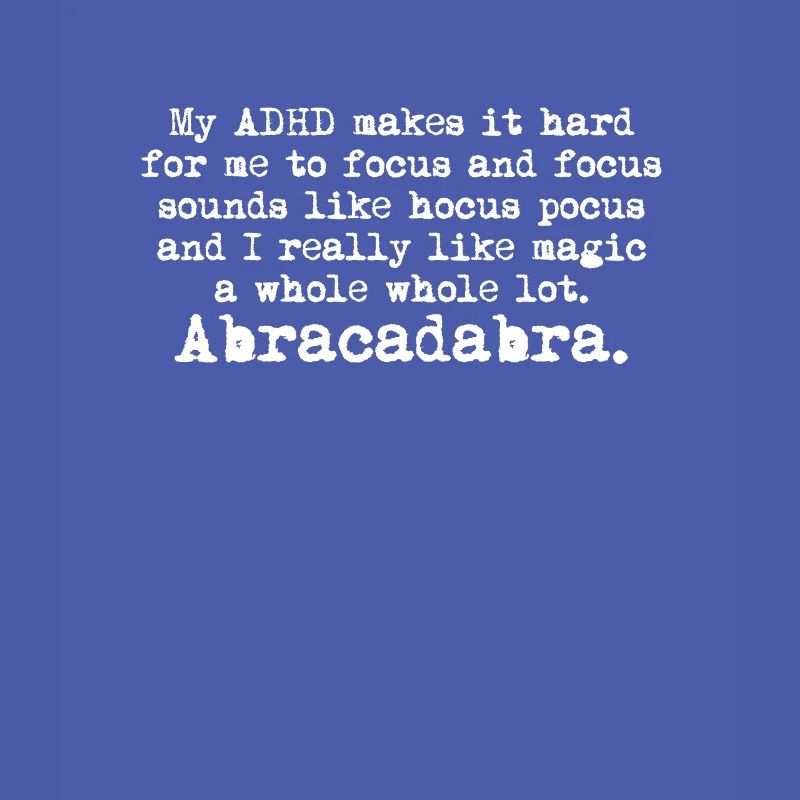My ADHD makes it hard for me to focus - ADHD