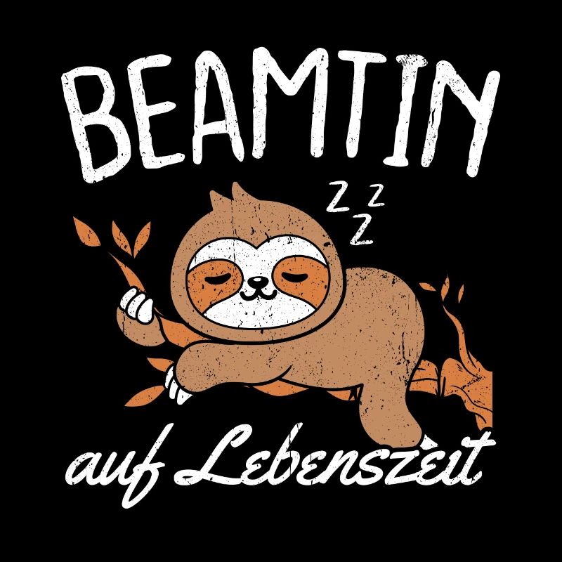 Beamtin auf Lebenszeit - Beamtin Beruf Geschenk