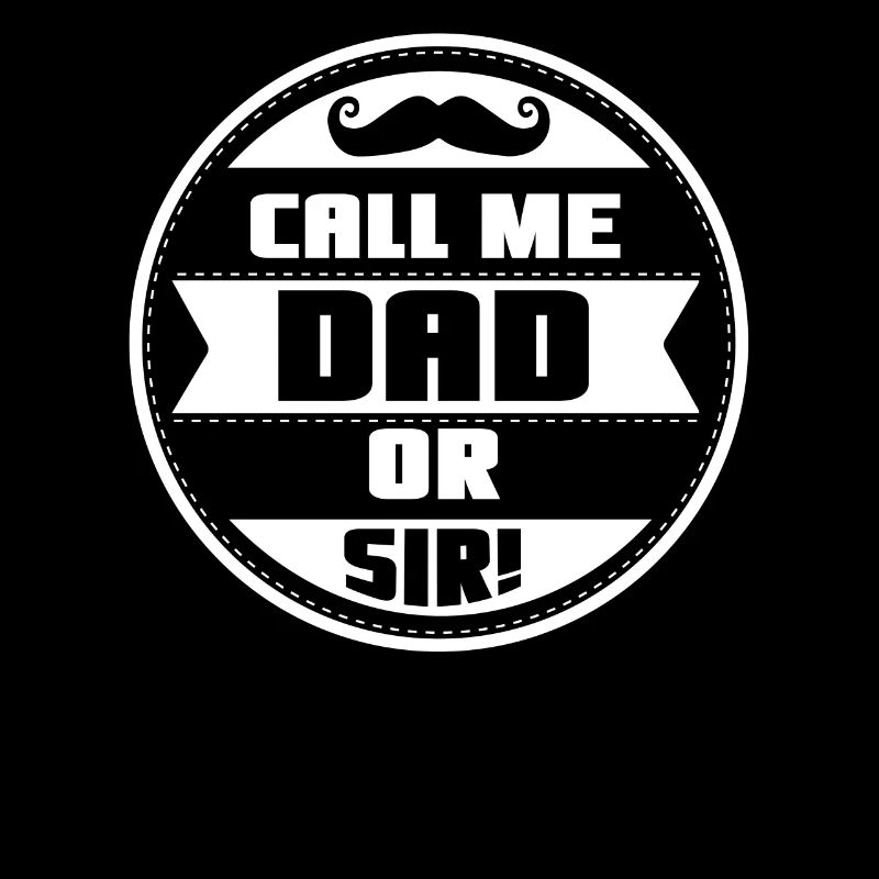 Nenn Mich Papa Oder Herr Vater Papi Vater Tag