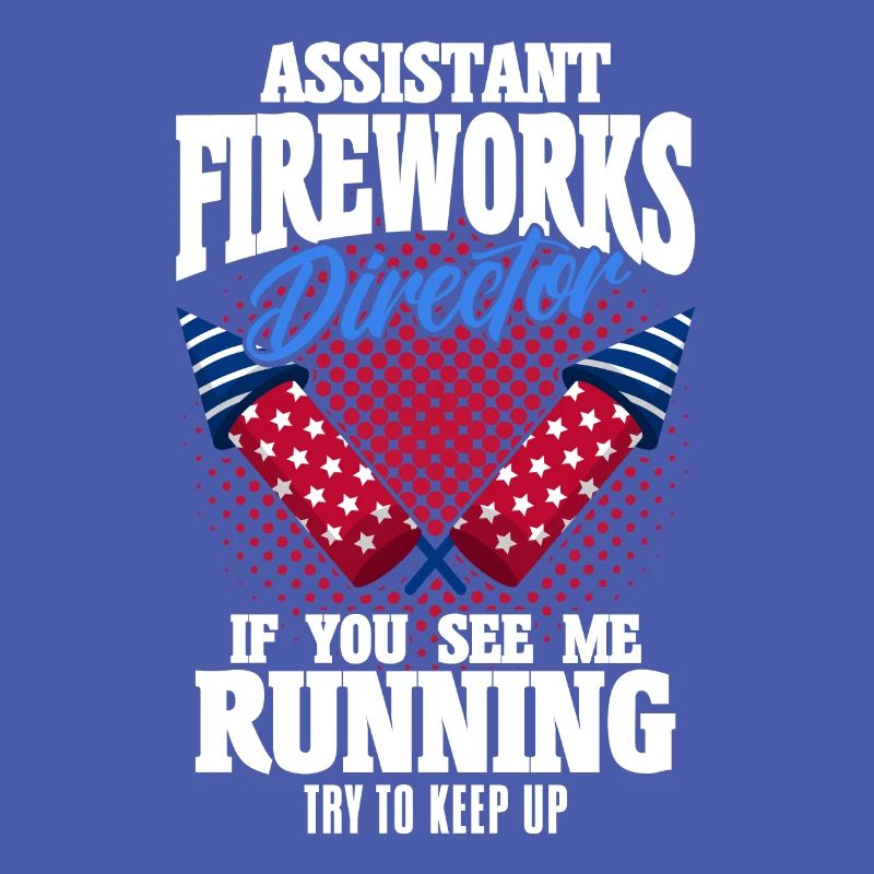 Funny fireworks pyrotechnician saying