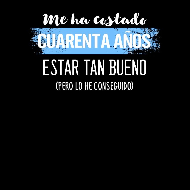 Cuarenta Años Estar Tan Bueno (Pero Lo He