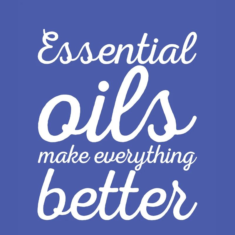 Essential Oils Make Everything Better 5
