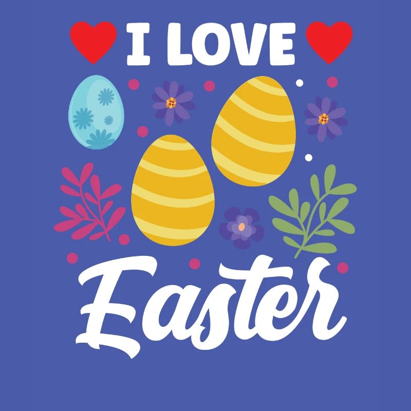 I love Easter Easter Easter Easter