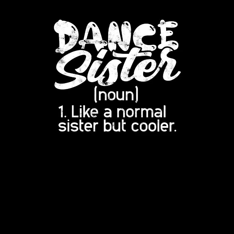 Dance Sister comme une sœur normale mais plus cool -