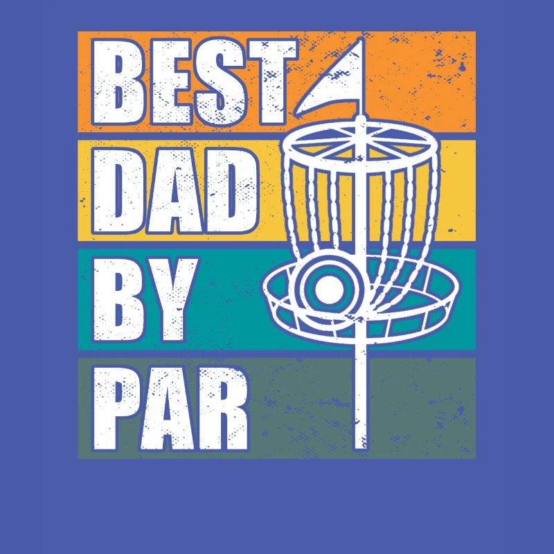 Disc Golf Dad by Par Disc Golfen Papa