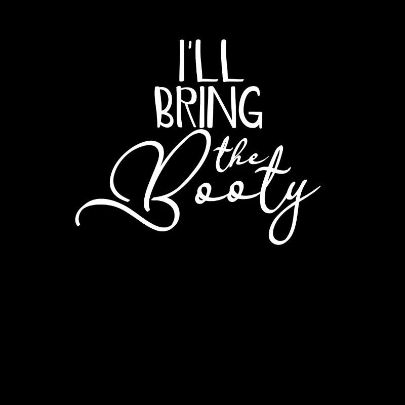 I'll Bring The Booty Party Group Drinking -