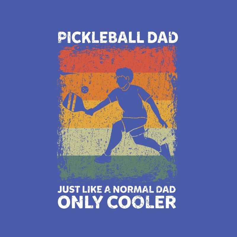 Pickleball Dad Like A Normal Dad Only Cooler