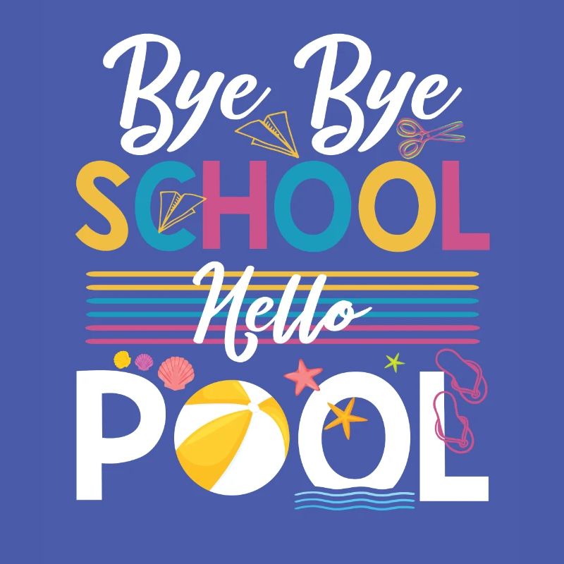Bye Bye School Hello Pool Teacher Squad Student