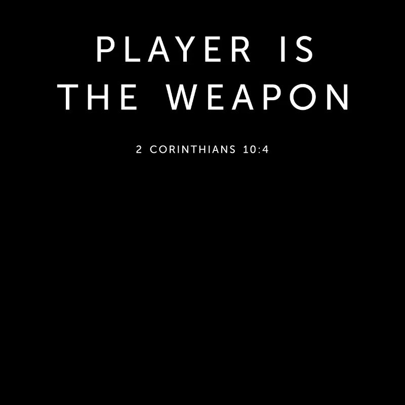 Player is The Weapon - Religious