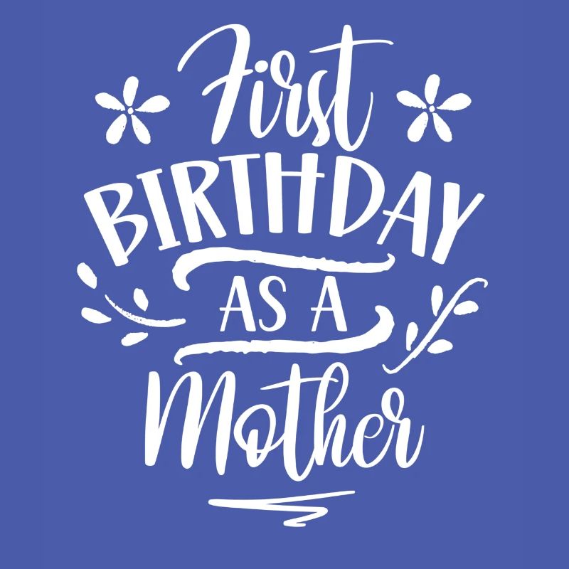 Erster Geburtstag Als Mutter Mama Mami Party