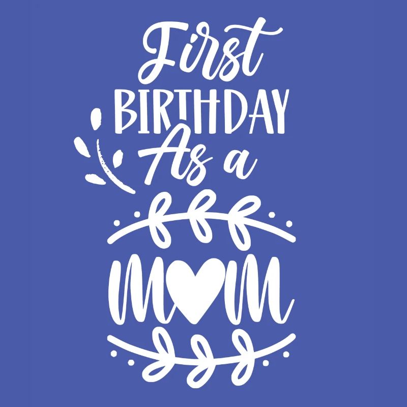 Erster Geburtstag Als Mutter Party Mama Mami