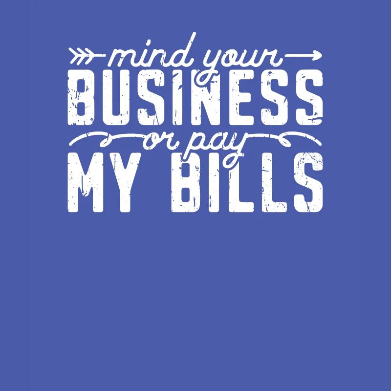 Kümmern Sie sich um Ihr Geschäft oder bezahlen Sie meine Rechnungen - Bargeld