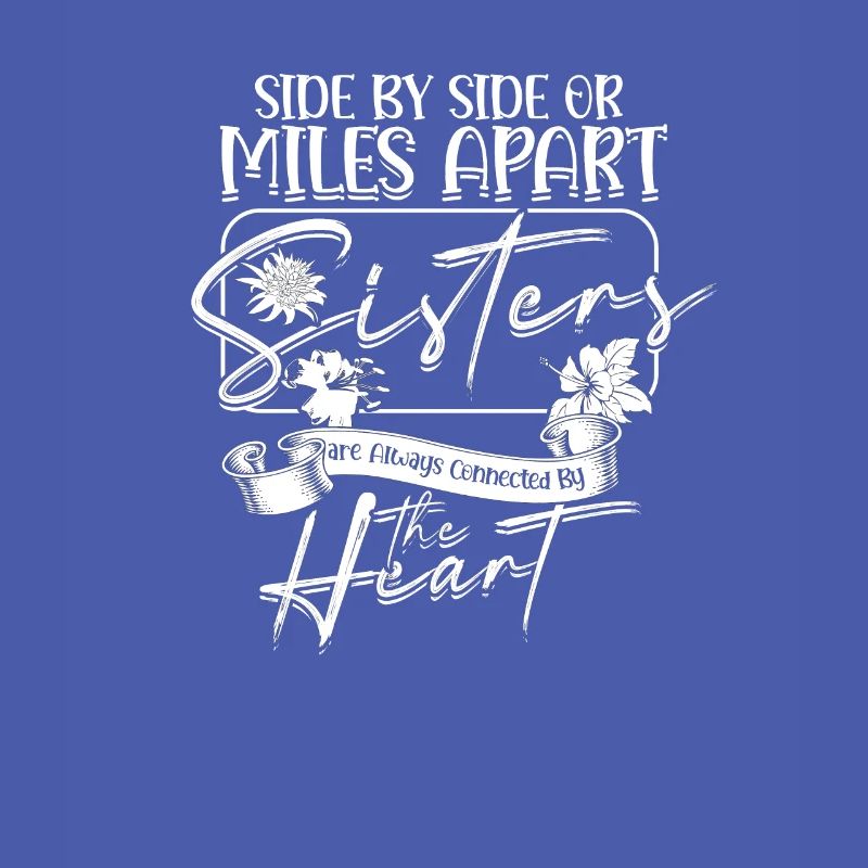 Seite an Seite oder meilenweit voneinander entfernt Schwestern sind immer