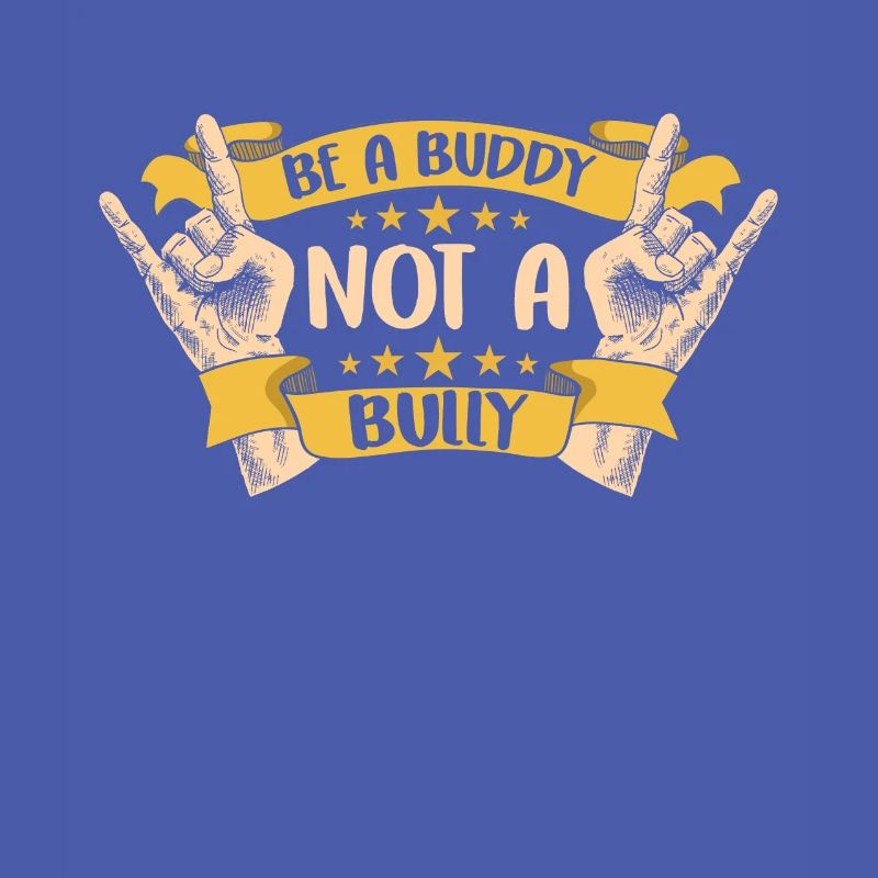 Be a buddy don't bully stop bullying bullying