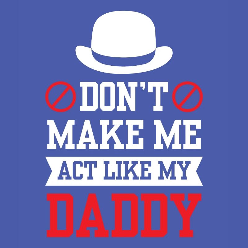 Ne me forcez pas à me comporter comme mon père