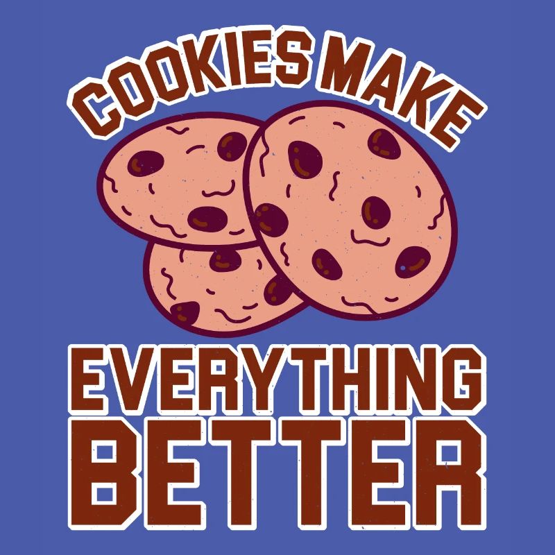 Cookies Make Everything Better 5
