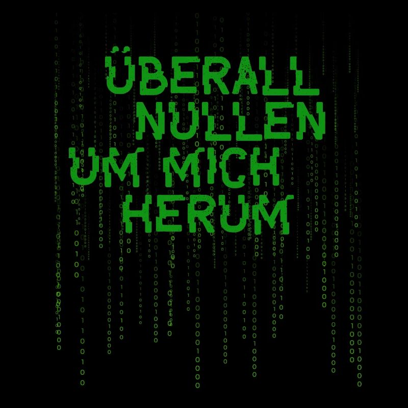 Überall Nullen Um Mich Herum Nerd Programmierer