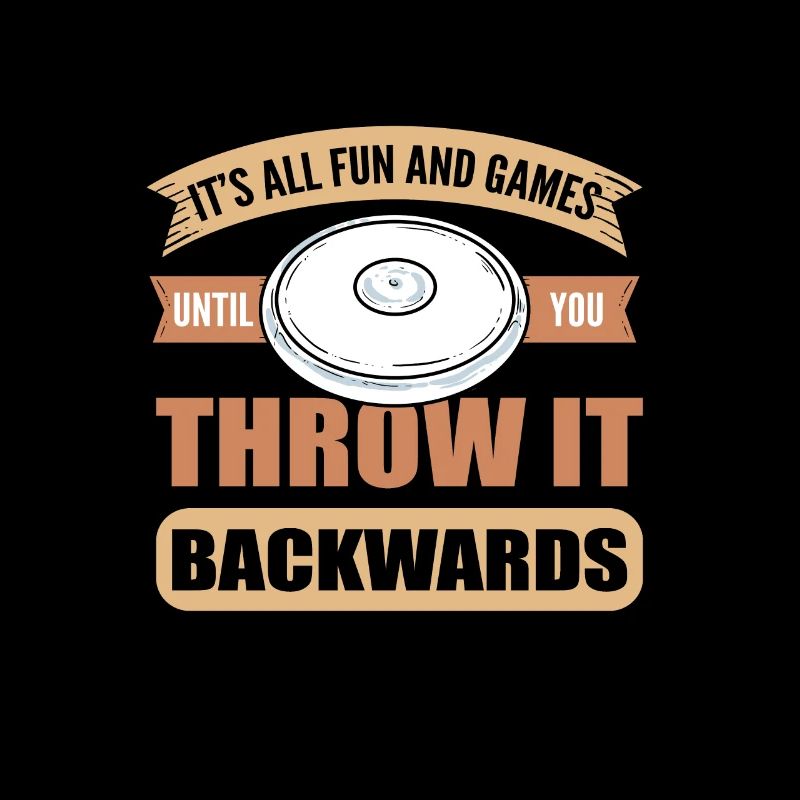 It's All Fun & Games Until Throw It Backwards