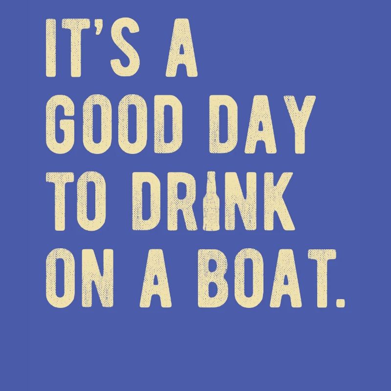 Boot Ausflug Spruch Boot Urlaub Boot Party