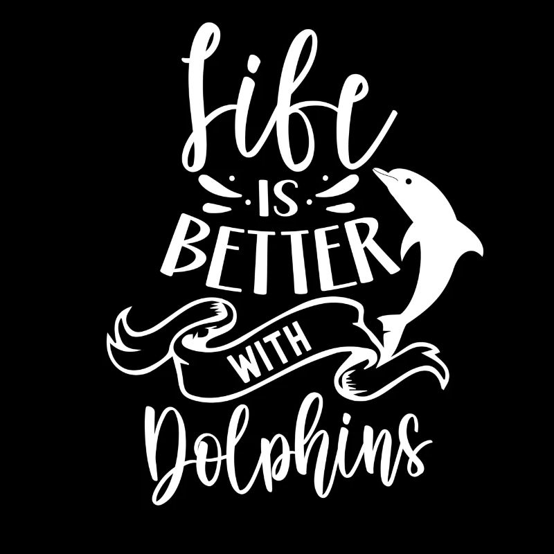 Das Leben Ist Besser Mit Delfinen Delfine Delfin