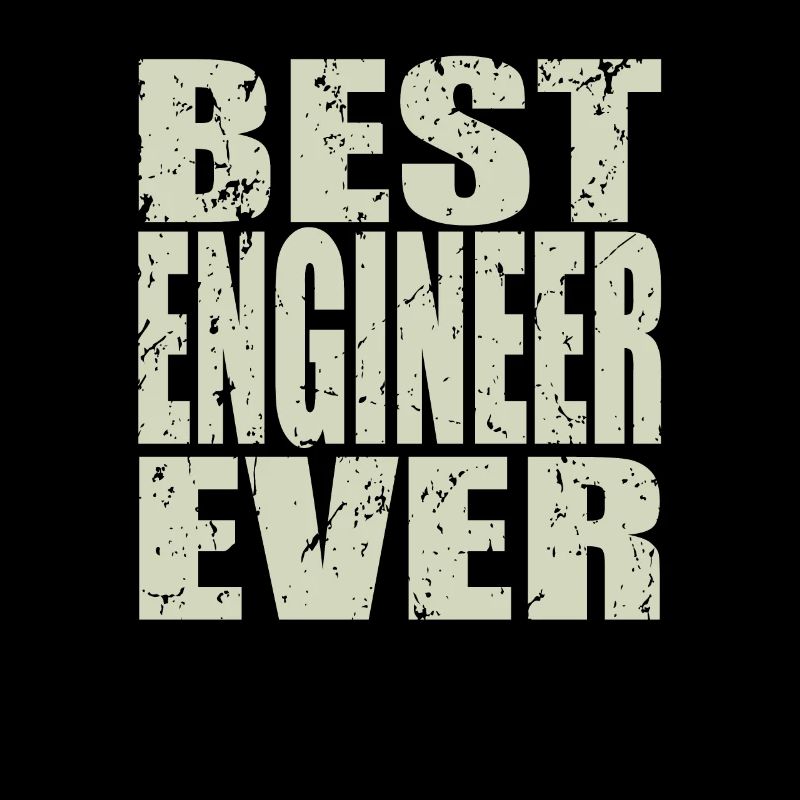 Best Engineer ever Engineer Gift