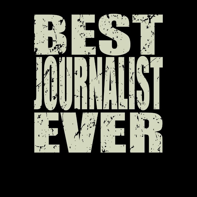 Best Journalist ever Journalist Gift