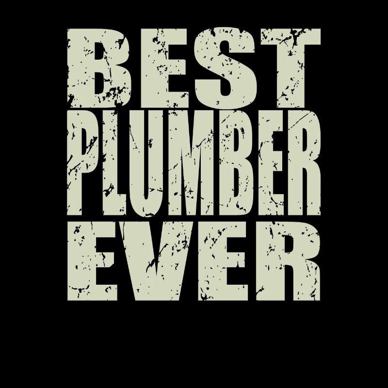 Best Plumber ever Plumber Gift