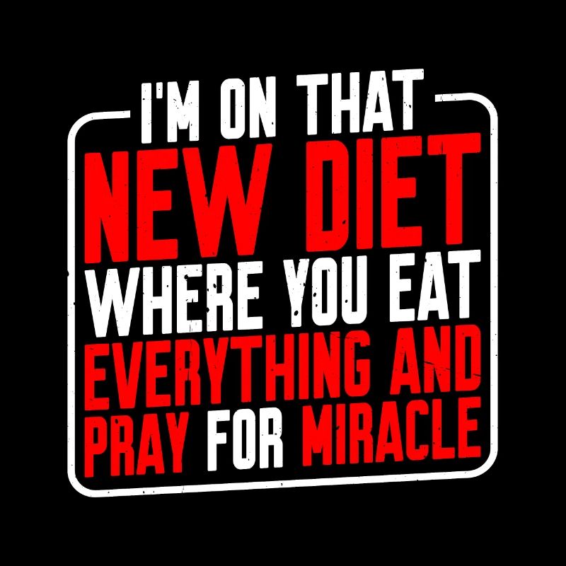 I'm On That New Diet Where You Eat Everything 2