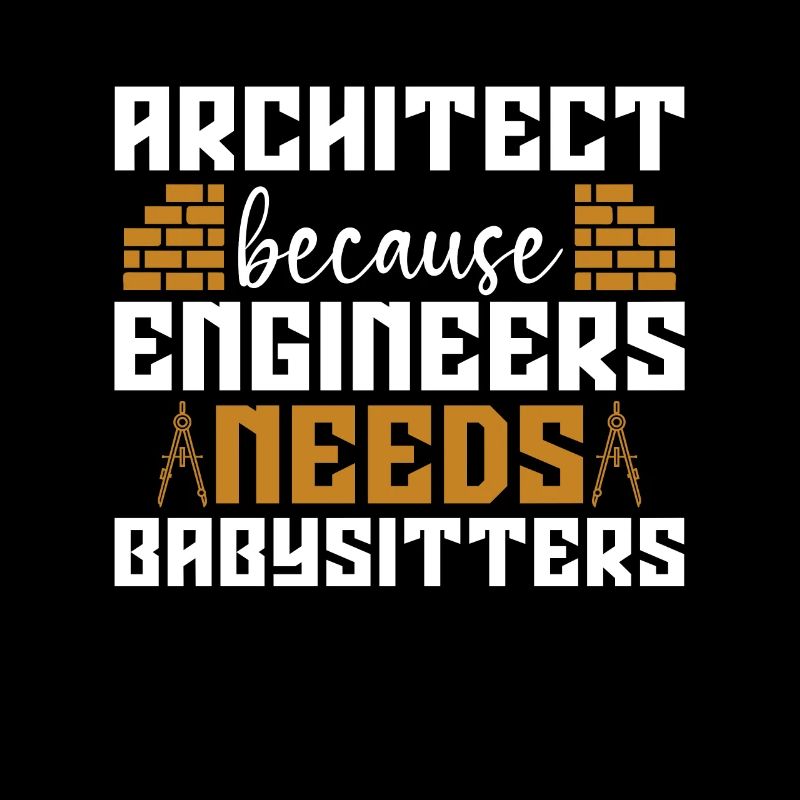 Architect Because Enigneers Needs Architects Job