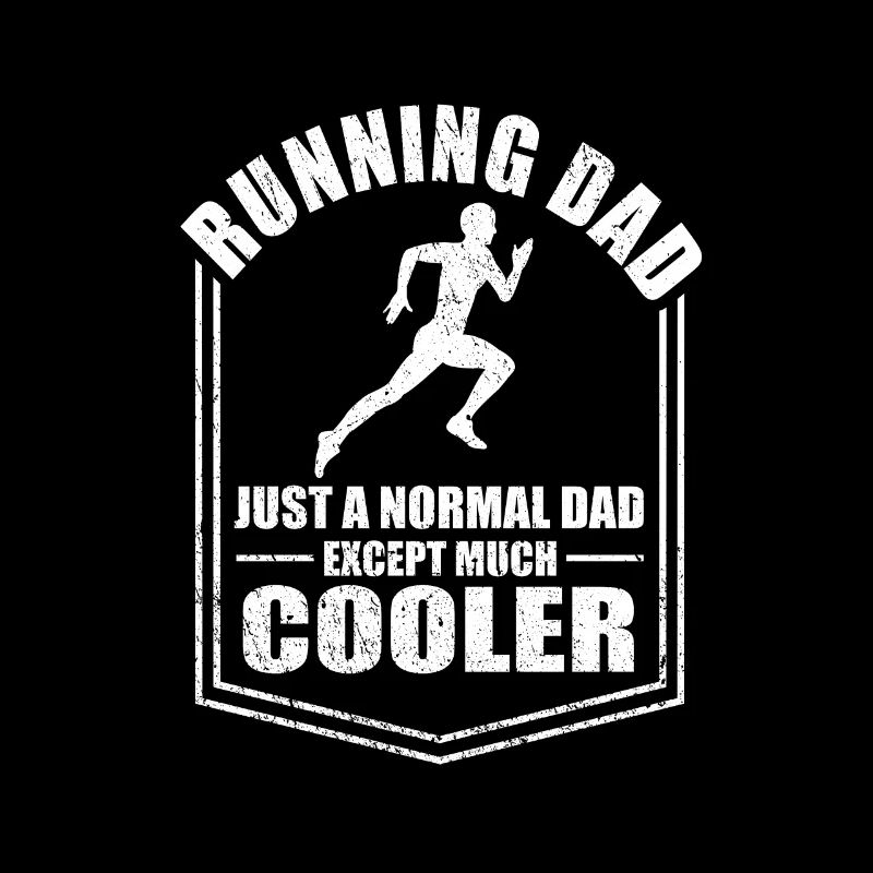 Running Dad Normal Dad Except Cooler Fathers Day