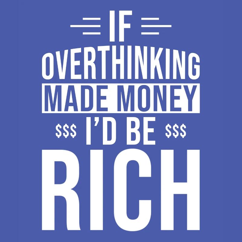 Overthinker Overthinking