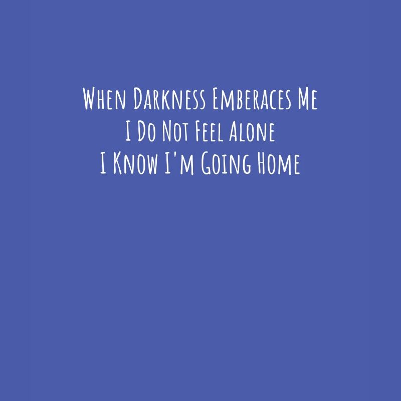 Gothic Goth When Darkness Emberaces Me I Do Not