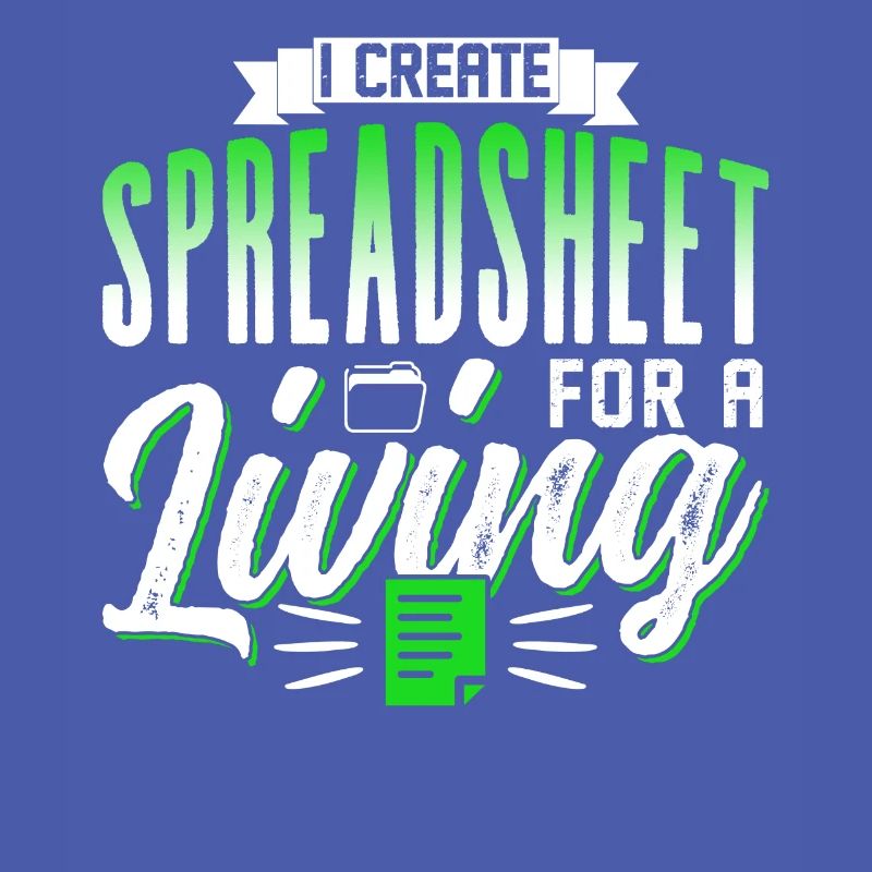 I create spreadsheets for work Spreadsheet