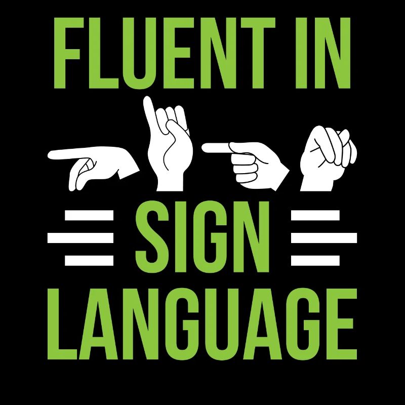 Fluent in sign language Awareness signs