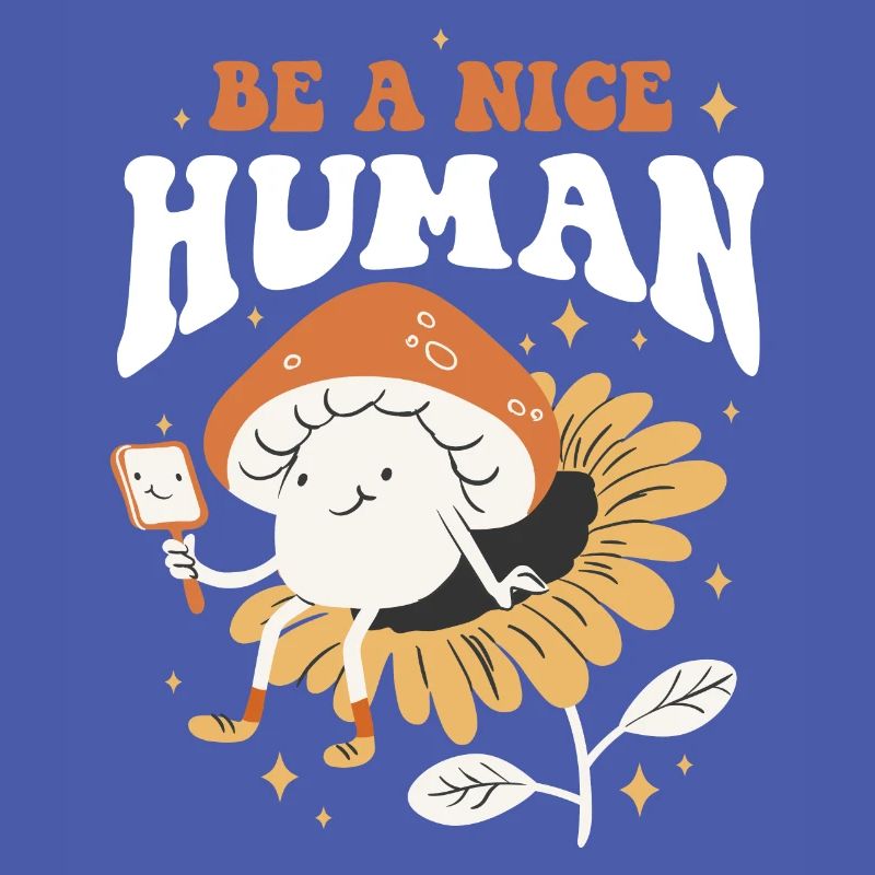 Be A Nice Human Freundlichkeit Geschenk