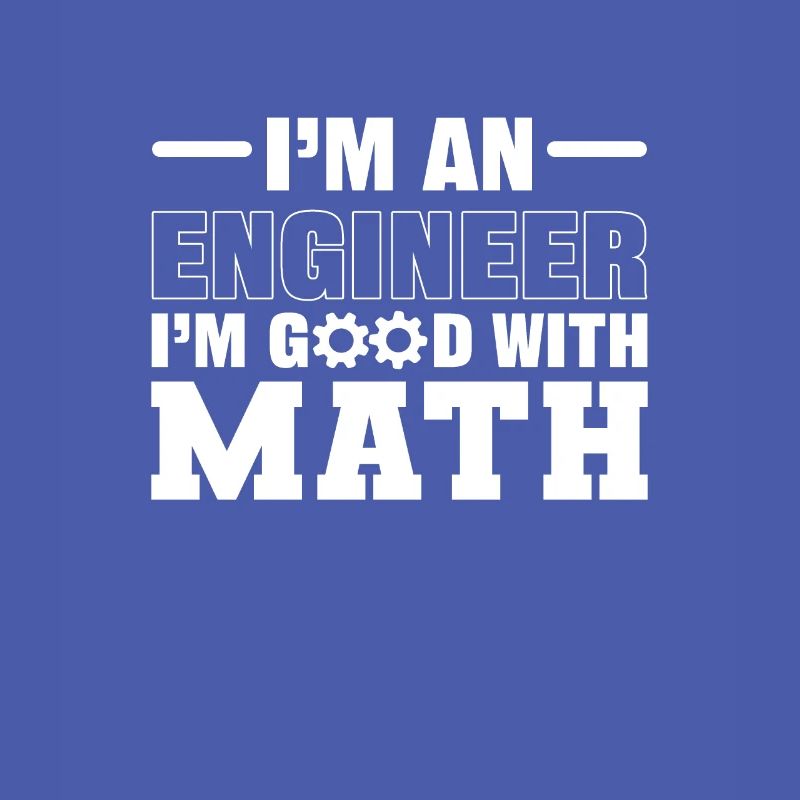 I’m an Engineer Good At Math